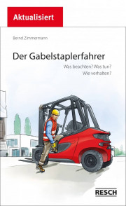 Broschüre Der Gabelstaplerfahrer Flurförderzeuge - Resch-Verlag und Bernd Zimmermann / IAG Mainz