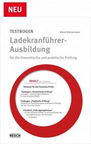 Testbogen für die Prüfung von Ladekranführern - Resch-Verlag und Bernd Zimmermann / IAG Mainz